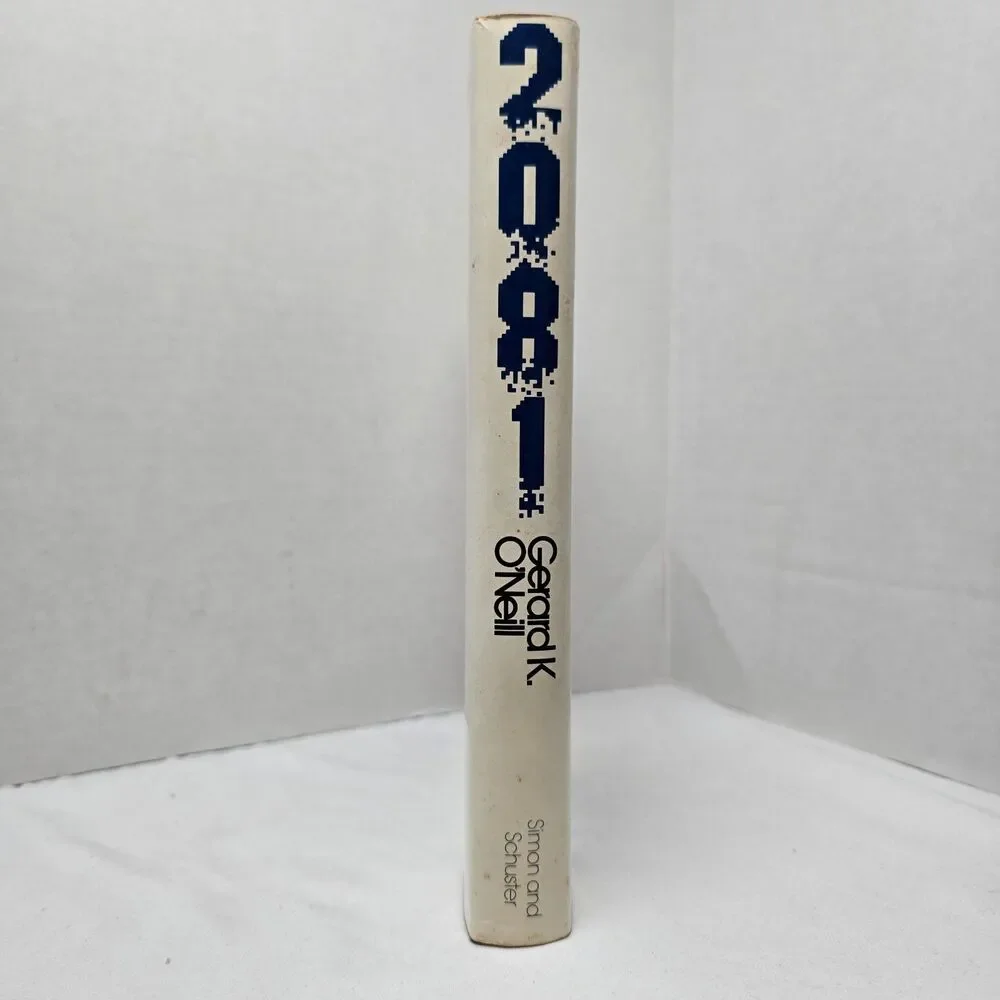 2081: A Hopeful View of the Human Future Gerard K. O'Neill Vintage HCDJ 1981